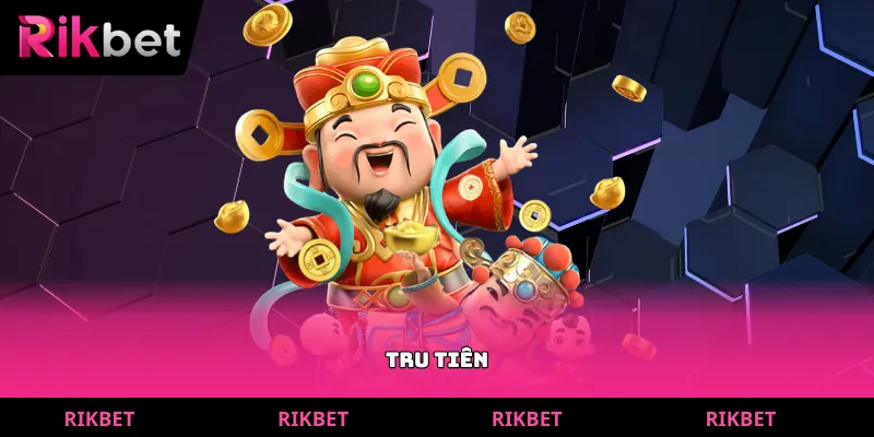 tru tiên